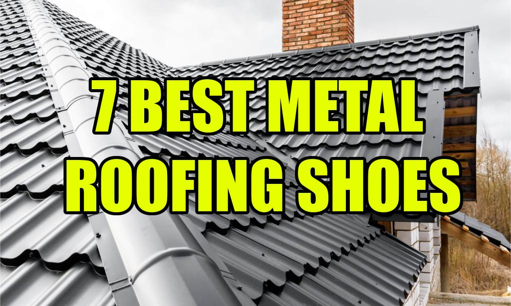 best metal roofing shoes