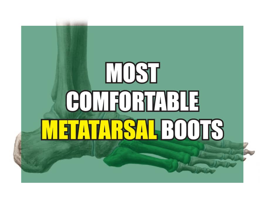 MOST-COMFORTABLE-METATARSAL-BOOTS