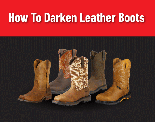 How to Darken Leather Boots: 2 Easy Guaranteed Methods