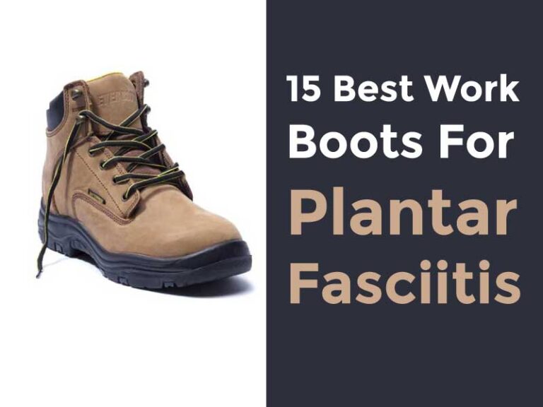 Best Work Boots For Plantar Fasciitis 15 Best Boots In 2023 Best Work Boots For Plantar Fasciitis 15 Best Boots In 2023