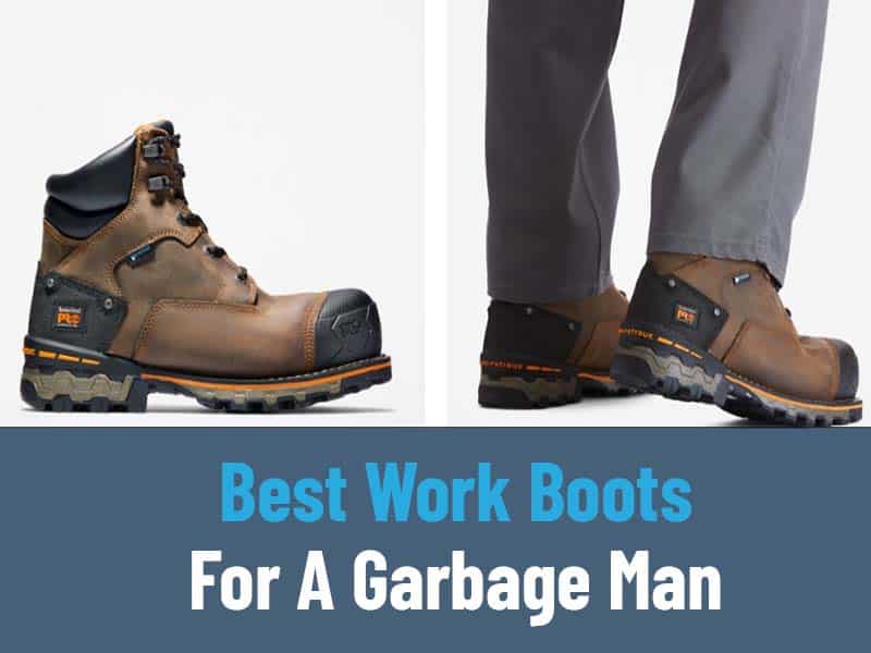 Best Work Boots For A Garbage Man