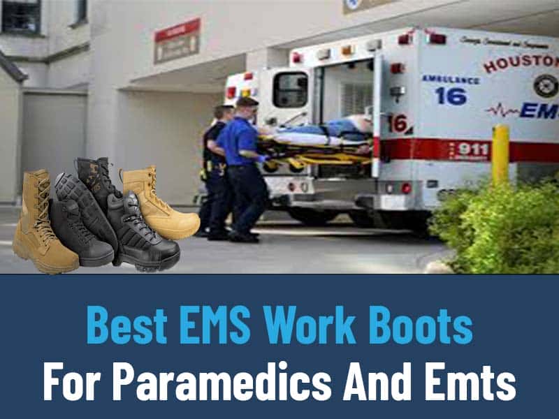 Best Ems Work Boots For Paramedics And Emts